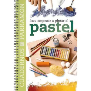Moderno Cuaderno para empezar a pintar al Pastel, Parramon ***