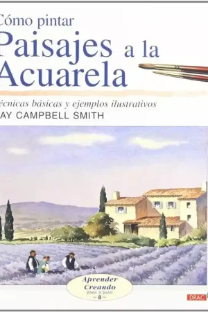 Oferta Cómo pintar paisajes a la acuarela Técnicas básicas y ejemplos ilustrados