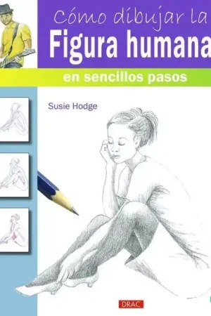 Cómo dibujar la figura humana en sencillos pasos Hecho A Mano