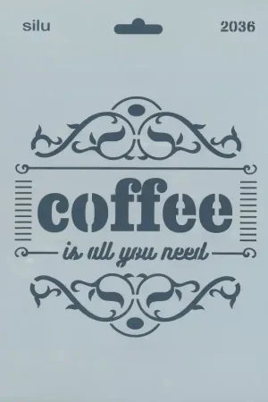Última Versión PLANTILLA STENCIL PARA ESTARCIDO COFFEE IS ALL YOU NEED 25 x 18 CM